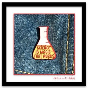 🌟Science Is Magic That Works,🌟